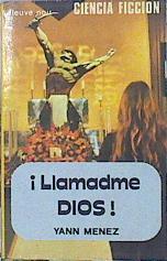 ¡llamadme Dios! | 49146 | Menez Yann