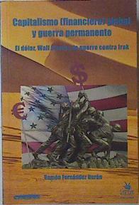 Capitalismo (financiero) global y guerra permanente: el dólar, Wall Street y la guerra contra Irak | 120457 | Fernández Durán, Ramón