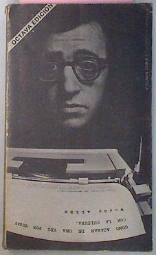 Como Acabar De Una Vez Por Todas Con La Cultura | 52664 | Allen, Woody