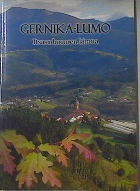 Gernika - Lumo Itsasadarraren kimua | 121898 | Xarlos Cepeda/Mikel Unzueta ( Texto y fotos)