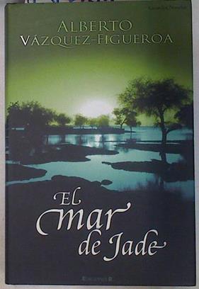 El mar de jade | 130544 | Vázquez-Figueroa, Alberto
