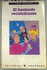 El bastardo recalcitrante | 85577 | Sharpe, Tom