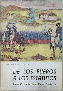 De Los Fueros A Los Estatutos Los Conciertos Económicos | 67199 | Zavala Federico De