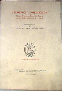 Calderon y nordlingen El auto 'El primer blasón del Austria' de Calderon de la Barca | 172243 | Jose Carlos de Torres, Enrique Rull/Esstudio y edicióin de