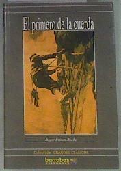 El primero de la cuerda | 174272 | Frison-Roche, Roger/Faus Costa, Agustín