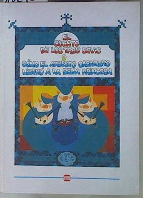 Cuento de tres devis o Como el apuesto caballero liberó a la bella princesa | 152930 | Sturua, Vano