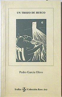 Un trozo de hueco | 125075 | García Olivo, Pedro