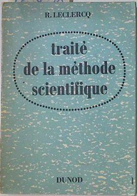 Traite de la methodé scientifique | 123258 | Leclercq, René
