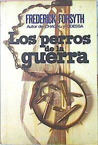 Los Perros De La Guerra | 3142 | Forsyth Frederick