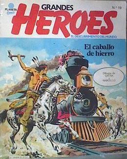 El Caballo de Hierro Lewis y Clark América de Este a oeste / El Transcontinetal El asalto a las mont | 168810 | Carlo Marcello, Alarico Gattia/ilustradores