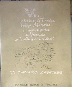 Viaje a las Islas de Trinidad Tobago Margarita y Diversas partes de Venezuela en la America Meridion | 179325 | J.J. Dauxion Lavaysse