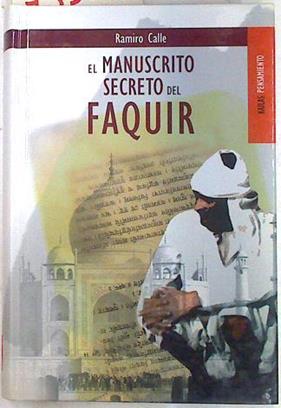 El manuscrito secreto del faquir | 73309 | Calle Capilla, Ramiro Antonio