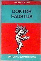 Doktor Faustus  VIDA DEL COMPOSITOR ALEMAN ADRIA LEVERKÜN narrada por un amigo | 32475 | Traducción Eugenio Xammar, Mann Thomas