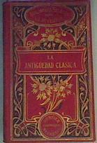 La Antiguedad clásica ( biblioteca Selecta para la Juventud ) | 166252 | Fuente, Ricardo