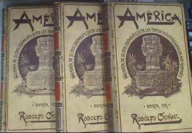 América. Historia de su descubrimiento desde los tiempos primitivos hasta los más modernos. 3 Tomos | 177131 | Cronau. Rodolfo