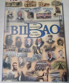 Bilbao Una Encrucijada Entre Dos Siglos | 40572 | Varios