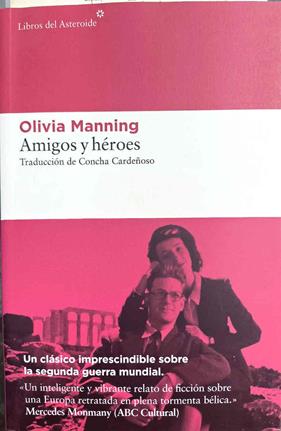 Amigos y héroes | 187598 | Manning, Olivia (1908-1980)