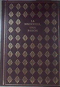 La bibliofilia una pasión | 172599 | Ruiz Fresno, Pilar