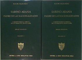 Sabino Arana padre de las nacionalidades Correspondencia Inédita de los Hermanos Arana Goiri 2 Tomos | 126663 | Elizondo Artola, Mauro
