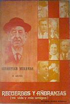 Recuerdos Y Añoranzas mi vida y mis amigos | 8126 | Esteban Perruca Joa