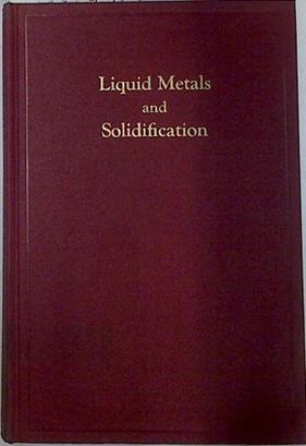 Liquid Metals and Solidification | 131919 | V.A.