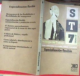 Revista Sociología del Trabajo Nueva epoca Nº 7 Especialización Flexible | 172062 | VV AA
