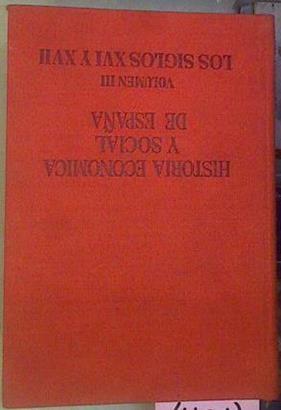 Historia Económica Y Social De España Volumen III Los Siglos XVI Y XVII | 52923 | Vázquez De Prada (Dir)