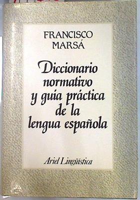 Diccionario normativo y guía práctica de la lengua española | 134675 | Marsá, Francisco