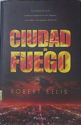 Ciudad de fuego | 124918 | Ellis, Robert
