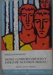 Pórtico Euskariano (Signo, comportamiento y estilo de nuestros héroes). | 148499 | Pelay Orozco, Miguel