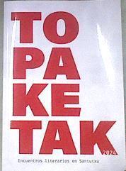 Topaketak 2024 Encuentros literario en Santutxu | 178609 | VVAA/Incobi