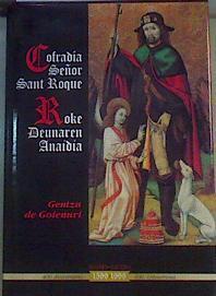 Cofradía Señor San Roque. Roke Deunaren Anaidia | 166998 | Goienuri, Gentza de