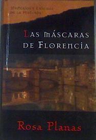 Las máscaras de Florencia | 84558 | Planas Ferrer, Rosa