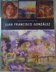 Pintura Chilena del siglo XIX. Una nueva expresión creativa | 163629 | Gonzalez, Juan Francisco
