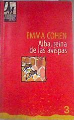 Alba, reina de las avispas | 124848 | Cohen, Emma