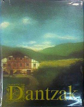 Dantzak Notas Sobre Las Danzas Tradicionales De Los Vascos | 67310 | Urbeltz Navarro Juan Antonio