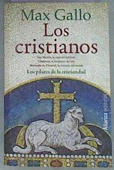 "Los cristianos : la capa del soldado ; El bautismo del rey ; La cruzada del monje" | 174270 | Gallo, Max