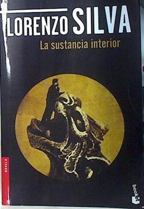 La sustancia interior | 135711 | LORENZO SILVA