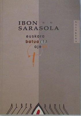 Euskara batuaren ajeak | 132436 | Sarasola, Ibon