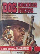 Dos hombres buenos NUEVO TERRITORIO/ELLA FUE UNA DAMA | 176537 | Mallorquí,José