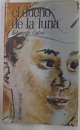 El dueño de la luna | 129677 | Calvo, Eduardo