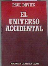 El universo accidental | 176859 | Davies, Paul
