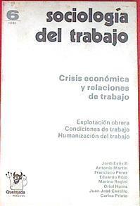Sociologia del trabajo Nº 6 Crisis económica y relaciones de trabajo | 172060 | VV AA