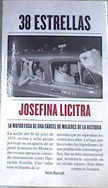 38 estrellas : la mayor fuga de una cárcel de mujeres de la historia | 168644 | Licitra, Josefina (1975-)