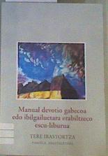 Manual devotio gabecoa edo ibilgailuetara erabiltzeco escu liburua | 168547 | Irastortza, Tere