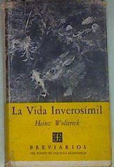 La vida inverosímil Introducción a la biología actual | 157425 | Woltereck, Heinz
