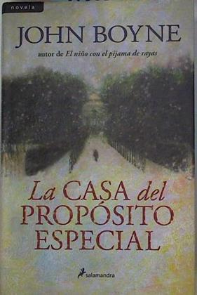 La casa del propósito especial | 94922 | Boyne, John