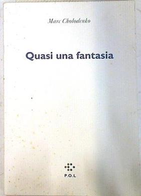 Quasi una fantasia | 74224 | Cholodenko, Marc