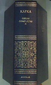 Obras completas II Escritos Póstumos. Diarios. Diarios de Viaje. Carta al Padre. Notas | 166851 | Kafka, Franz