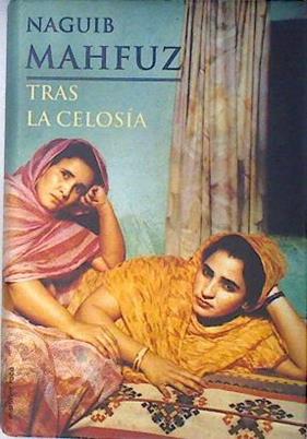 Tras la celosía | 135746 | Mahfuz, Nayib Naguib